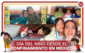 Instruye al niño en su camino, y aun cuando fuere viejo no se apartará de él, proverbios 22:6. Coronavirus Dia Del Nino En Mexico Desde Confinamiento Por Covid 19