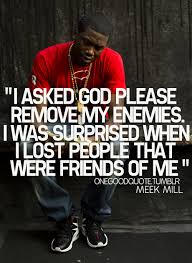 If you want, you can download original resolution which may fits perfect to your screen. Meek Millz Quotes About Life Quotesgram