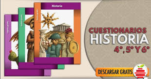 Tus libros de texto en internet. Cuestionarios De Historia 4 5 Y 6 Grado Material Para Maestros