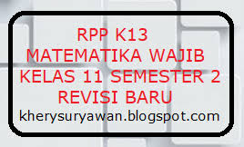 Maybe you would like to learn more about one of these? Rpp K13 Matematika Wajib Kelas Xi Semester 2 Sma Smk Revisi 2019 Perpuskampus Com
