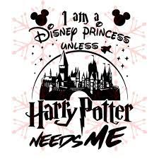 I Am A Disney Princess Unless Harry Potter Needs Me Svg Files For Silhouette Files For Cricut Svg Dxf Png Inst Christmas Svg Harry Potter Gifts Christmas Humor