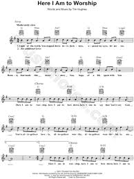 Tim Hughes Here I Am To Worship Sheet Music In G Major Transposable Download Print Hymn Sheet Music Saxophone Music Flute Sheet Music