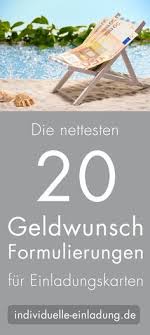 Die Nettesten 20 Geldwunsch Formulierungen Fur Einladungskarten Spruche Einladung Geburtstag Einladungen Spruch Geldgeschenk Geburtstag
