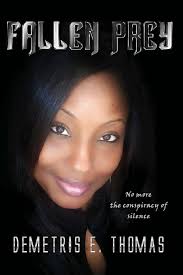 Fallen Prey: No more the conspiracy of silence: Thomas, Demetris E.:  9781982040895: Amazon.com: Books