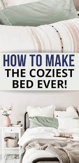 how to make the most comfortable bed ever snug cozy life most comfortable bed comfy bedroom cozy bed