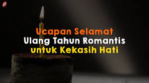 Aku harap kamu bisa bersabar untuk menahan rasa rindu ini. Ucapan Selamat Ulang Tahun Romantis Untuk Kekasih Hati Youtube