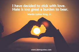 Martin Luther King Jr Stick With Love Not Hate Bbm Quotes