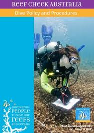 All diver operators will ask you to produce your training certificate or an equivalent. Rca Dive Policy And Procedures Reef Check Australia