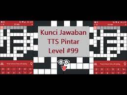 Check spelling or type a new query. Kunci Cheat Jawaban Tts Pintar Level 99 Youtube
