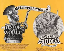 Blazing Saddles 1974 History Of The World Part I 1981 World History History Original Movie Posters