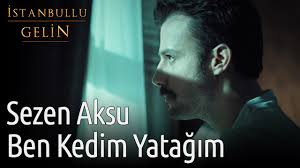 Istanbullu Gelin Sezen Aksu Ben Kedim Yatagim Youtube