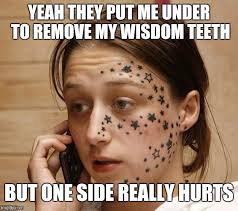 25 Wisdom Teeth Memes That Are Too Funny For Words Ultima Status