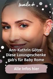 Ann Kathrin Gotze Diese Luxusgeschenke Gab S Fur Baby Rome In 2020 Geschenke Baby News Gotze