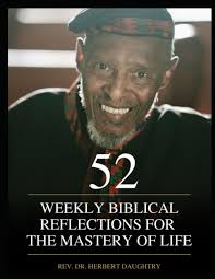52 Weekly Biblical Reflections for the Mastery of Life: Vol. 3: Daughtry  Sr., Rev Dr Herbert: 9798397377744: Amazon.com: Books