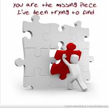 #romance #quotes #love #masterpiece #missing puzzle piece #romantic #inside jokes #what is love anyway. Piece Missing In Life Quotes Quotesgram