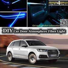 For Audi Q7 Interior Ambient Light Tuning Atmosphere Fiber Optic Band Lights Inside Door Panel Illumina Lincoln Navigator Interior Inside Door Audi Q7 Interior