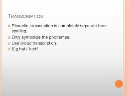 A system of symbols for showing the speech sounds of a…. Phonetics Introduction Phonetics Definition The Scientific Study Of