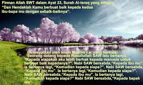 Para pembaca bimbinganislam.com yang memiliki akhlaq mulia berikut kami sajikan artikel tentang hadits berbakti kepada kedua orangtua. Pelita Hatiku Cahaya Kasihmu Berbakti Kepada Ibu Bapa