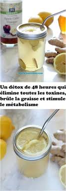 Un Detox De 48 Heures Qui Elimine Toutes Les Toxines Brule La Graisse Et Stimule Le Metabolisme Food Face Cream Cream Face Skin