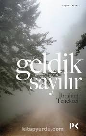 Geldik Sayilir Ibrahim Tenekeci Kitap Gelin Yolculuk