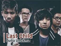 Download last child lagu terakhir untukmu unplugged mp3 dapat kamu download secara gratis di metrolagu baru.untuk melihat detail lagu last child lagu terakhir untukmu unplugged klik salah satu judul yang cocok, kemudian untuk link download last child lagu terakhir untukmu unplugged ada di halaman berikutnya. Lirik Lagu Dunia Untukmu Last Child Lalirik Kumpulan Lirik Lagu