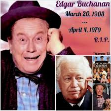 Birthday Remembrance. Edgar Buchanan. (March 20th 1903