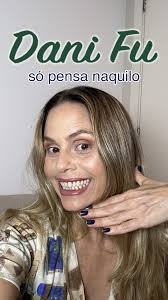 Dani Fu só pensa naquilo