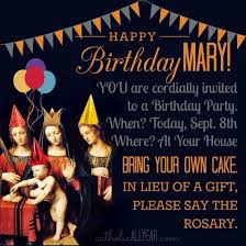 Birthday Message For Mother Mary Happy Birthday Mary Feast Of The Nativity Of Mary Nativity Of Mary Happy Birthday Mary Blessed Mother