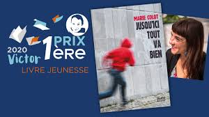 Elle reçoit également le prix première victor du livre jeunesse pour son roman jusqu'ici tout va bien 5. Le Prix Premiere Victor Du Livre Jeunesse Attribue A Marie Colot Pour Jusqu Ici Tout Va Bien
