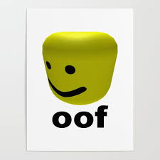 Roblox Oof Roblox Poster By Devotchicken 18 X 24 Roblox Poster Art Roblox Oof