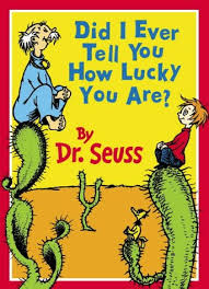 Dieses & viele weitere englische bücher versandkostenfrei bei thalia bestellen! Did I Ever Tell You How Lucky You Are Dr Seuss Classic Collection By Seuss Dr Good Paperback 1990 Worldofbooks