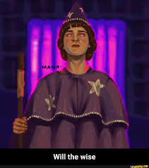 Will The Wise Will The Wise Ifunny Stranger Things Funny Cast Stranger Things Stranger Things Meme