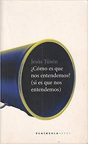 Generalmente se incluyen fotografías o ilustraciones que. Como Es Que Nos Entendemos Si Es Que Nos Entendemos Nexos Amazon Es Tuson Valls Jesus Tuson Valls Amparo Libros