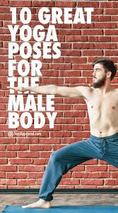10 Great Yoga Poses For The Male Body Essentialoils Yoga Pinned For You By Yoga Inspiration Yoga Poses For Men Yoga For Men Yoga Poses