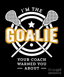 Gait designed the draw women's complete featuring new a reverse scoop design creating a wedge for added ball leverage and control during the draw motion. Funny Lacrosse Goalie Print Your Coach Warned You Drawing By Noirty Designs