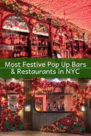 The Most Festive Pop Up Bars And Restaurants In Nyc During Christmas Holiday Nyc Restaurants New York City Christmas Nyc Christmas