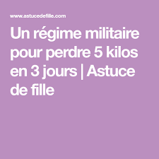 Un Regime Militaire Pour Perdre 5 Kilos En 3 Jours Astuce De Fille Recipes