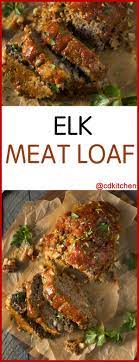 Made With Elk Eggs Tomato Sauce Onion Bread Crumbs Salt Black Pepper Brown Sugar Dijon Mustard Apple C Elk Recipes Elk Meat Recipes Ground Elk Recipes