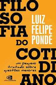 Последние твиты от portal cotidiano (@cotidianoufsc). Filosofia Do Cotidiano Um Pequeno Tratado Sobre Questoes Menores Portuguese Edition Ebook Ponde Luiz Felipe Amazon De Kindle Shop