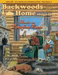 Self Reliance Homesteading Canning Backwoods Magazine House And Home Magazine Backwoods Backwoods Living