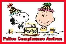 Buon Compleanno Andrea Immagini Di Compleanno Compleanno Snoopy Buon Compleanno