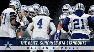 The Blitz Surprise Ota Standouts For Dallas Cowboys Dallas Cowboys 2019