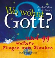 Kinderbuch Wo Wohnt Gott Und 99 Weitere Fragen Zum Glauben Bilderbuch Kinderbucher Bucher Fur Kinder
