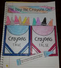 Fun True Or False Activity To Go With The Book The Day The Crayons Quit By Drew Daywalt Crayons Quit Book Reading Projects Crayon