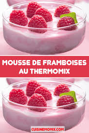 Mousse De Framboises Au Thermomix Mousse Framboise Recette Framboise Recette Avec Des Fraises