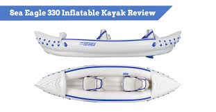 This sea eagle 330 inflatable kayak holds two people or a total load of 500 pounds. Sea Eagle Se 330 Inflatable Tandem Kayak Review Kayak Guru
