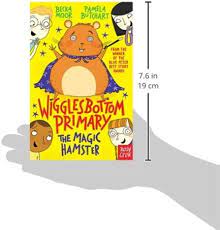 Wigglesbottom Primary: The Magic Hamster : Pamela Butchart, Becka Moor,  Becka Moor: Amazon.co.uk: Books
