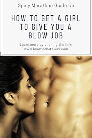 How to Get a Girl to Give You a Blow Job (The Spicy Guide)