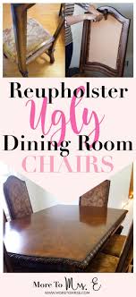 Reupholster Dining Room Chairs Dissassembly More To Mrs E Reupholster Dining Room Chairs Dining Chairs Diy Dining Room Chairs