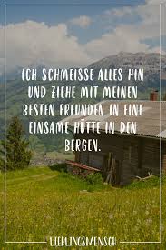 Ich Schmeisse Alles Hin Und Ziehe Mit Meinen Besten Freunden In Eine